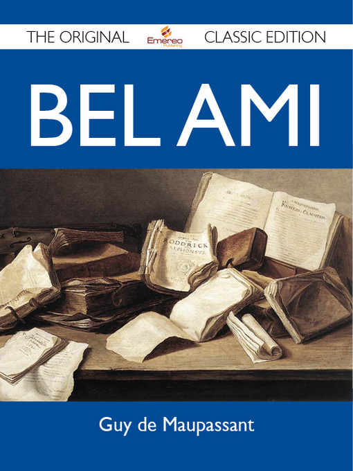 Cover image for Bel Ami - The Original Classic Edition